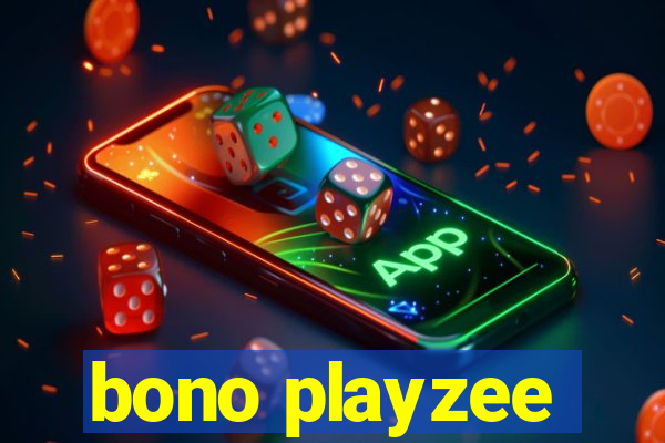 bono playzee